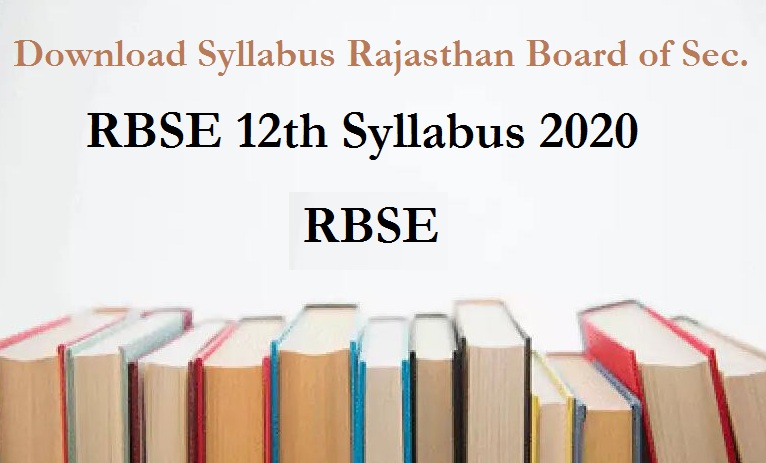 RBSE 12th Syllabus 2020 – Download Syllabus Rajasthan Board of Secondary 2020