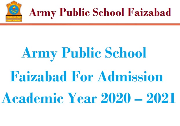 Army Public School Faizabad For Admission Academic Year 2020 – 2021