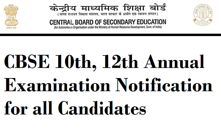 CBSE 10th, 12th Annual Examination Notification for all Candidates