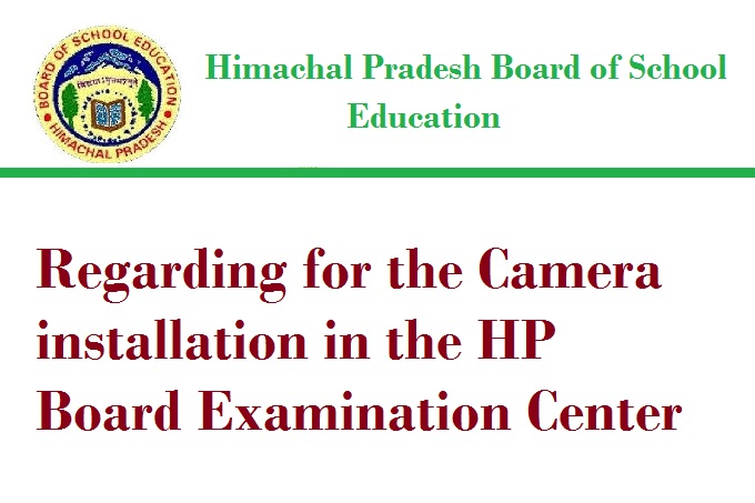 Regarding for the Camera installation in the HP Board Examination Center