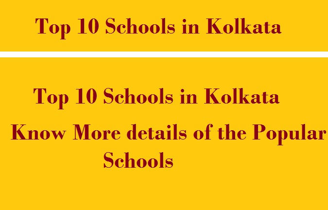 Top 10 Schools in Kolkata Know More details of the Popular Schools