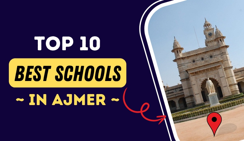 Top 10 Best Schools in Ajmer, Rajasthan – Top Education Picks